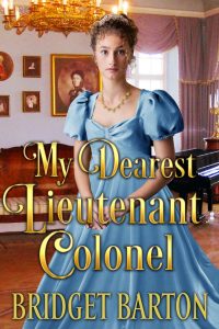 Extended Epilogue: My Dearest Lieutenant Colonel - Bridget Barton